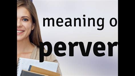 pervmom meaning|PERV definition and meaning .